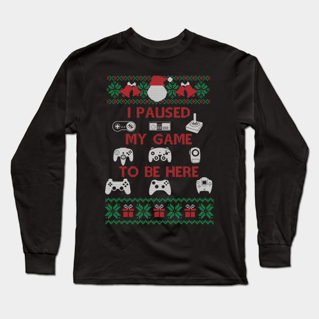 Plaused My Game To Be Here T Shirt Cute Christmas Gift, Ugly Christmas Tee Long Sleeve T-Shirt by SloanCainm9cmi